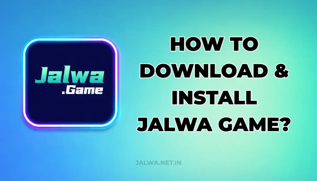 HOW TO DOWNLOAD & INSTALL JALWA GAME?