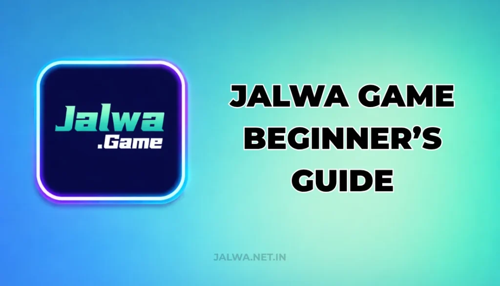 JALWA GAME BEGINNER'S GUIDE