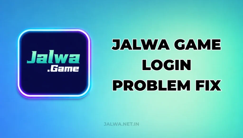 JALWA GAME LOGIN PROBLEM FIX