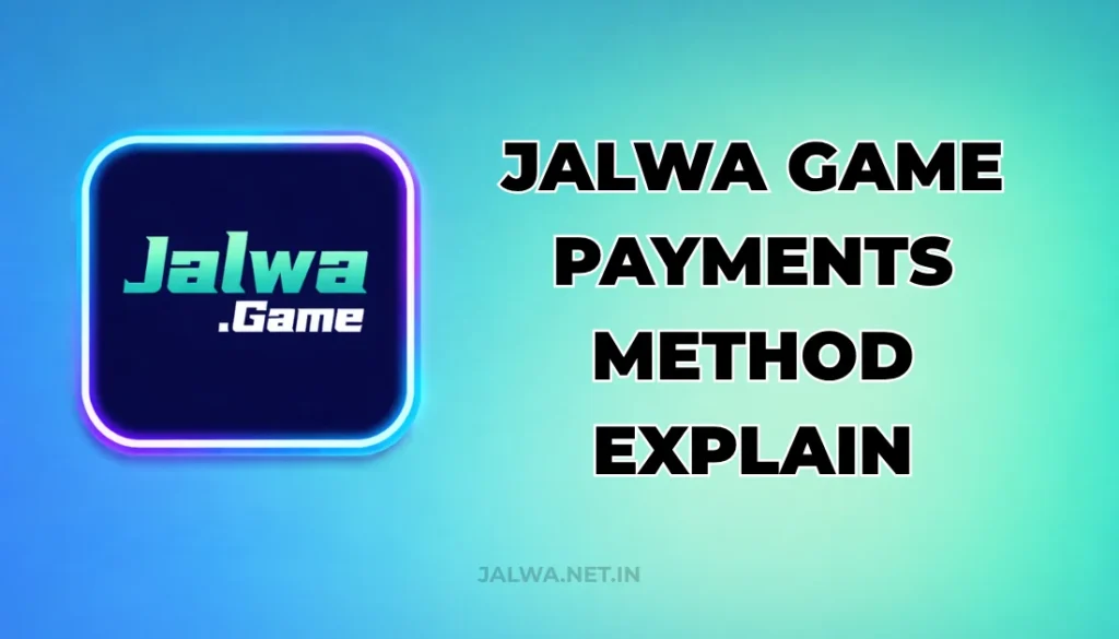JALWA GAME PAYMENTS METHOD EXPLAIN